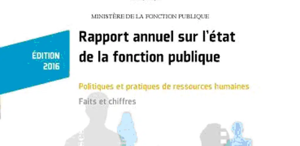 Le rapport annuel sur l’état de la Fonction publique en 2016 est disponible